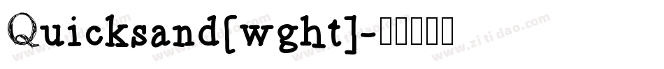 Quicksand[wght]字体转换